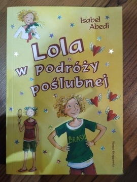 Lola w podróży poślubnej Isabel Abedi