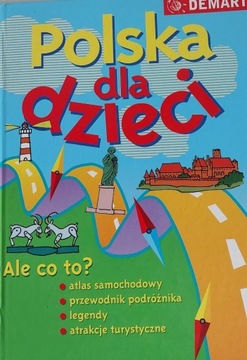 Polska dla dzieci, atlas, przewodnik dla dzieci