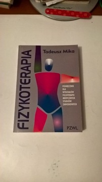 Fizykoterapia  Podręcznik dla w.  fizjoterapii T. Mika