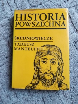 Historia powszechna. Średniowiecze - T. Manteuffel