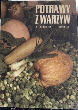 POTRAWY Z WARZYW H. Hawliczek I. Kotowicz