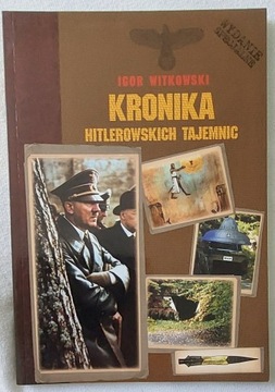 Kronika hitlerowskich tajemnic Igor Witkowski