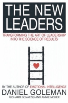 Daniel Goleman, The New Leaders : Transforming the
