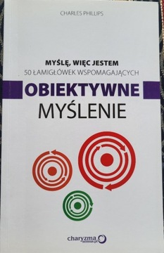 Myślę więc jestem Obiektywne myślenie -CH.PHILLIPS