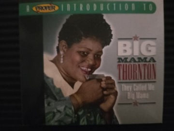 BIG MAMA THORNTON   They called me Big Mama