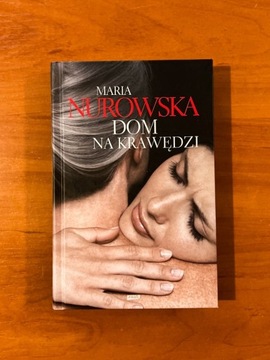 Maria Nurowska Dom na krawędzi 