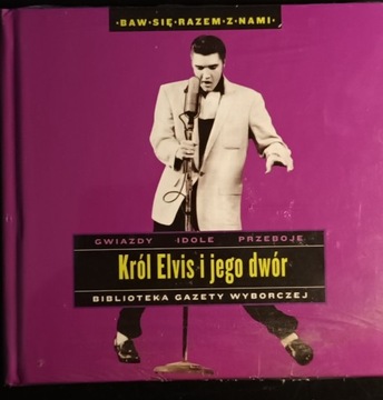 Król Elwis i jego dwór Elvis Presley 