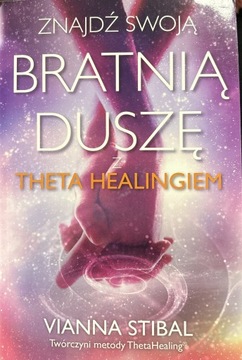 Znajdź swoją bratnią duszę z Theta Healing