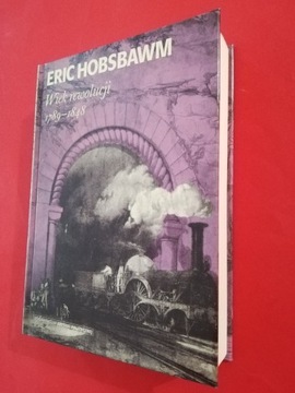 Wiek rewolucji 1789 - 1848 ERIC HOBSBAWM