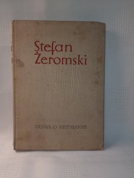 Duma o hetmanie. Stefan Żeromski.