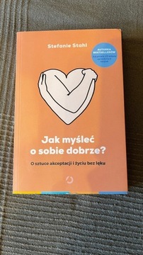 Jak myśleć o sobie dobrze? Stefanie Stahl