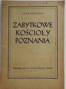 Zabytkowe kościoły Poznania. Adam Dubowski. 