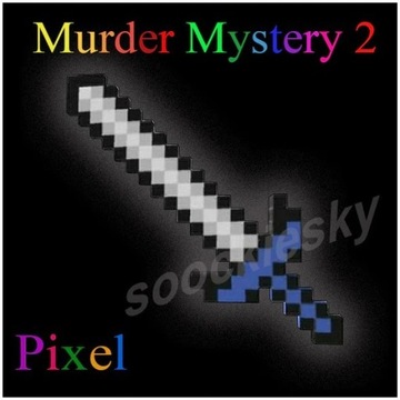 PIXEL - ROBLOX MURDER MYSTERY 2