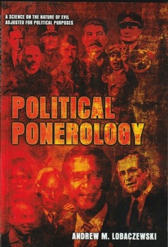 Political Ponerology: A Science on the Nature of