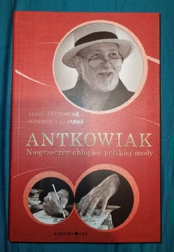 Antkowiak. Niegrzeczny chłopiec polskiej mody