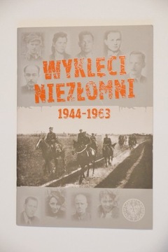 Wyklęci Niezłomni 1944-1963 praca zbiorowa