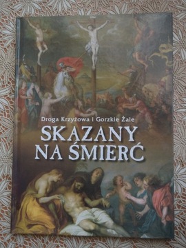 Skazany na śmierć Droga Krzyżowa i Gorzkie Żale