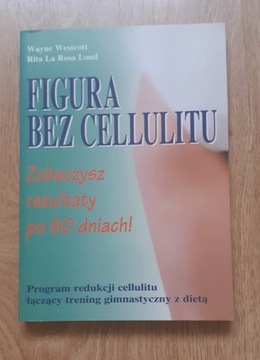 NOWA książka - " Figura bez cellulitu "