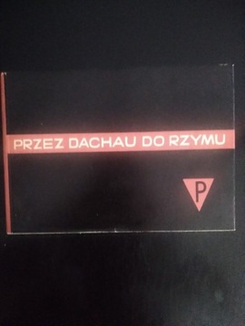 Przez Dachau do Rzymu- o. Idzi Paweł Tic 