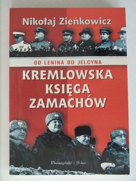 Nikołaj Zieńkowicz - Kremlowska księga zamachów