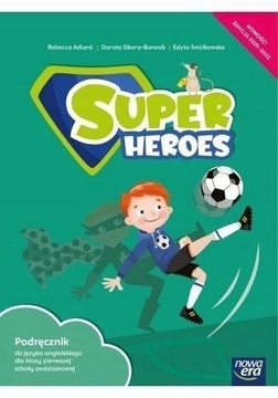 Super Heroes 1 Podręcznik do klasy pierwszej Nowy