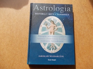 Astrologia. Historia, Mity, Tajemnice