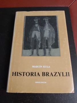 Marcin Kula Historia Brazylii Wyd.1987r.