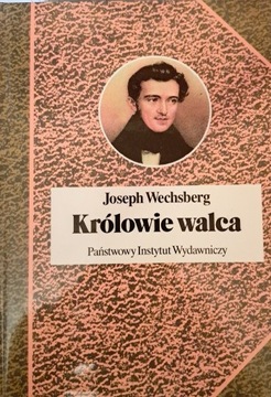 Joseph Wechsberg - Królowie walca