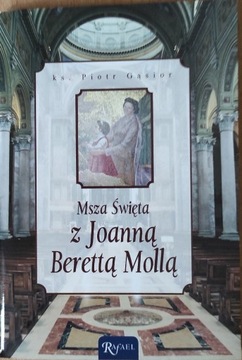 Msza Święta z Joanną Berettą Molla