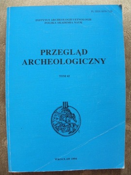 Przegląd Archeologiczny, t. 42, 1994