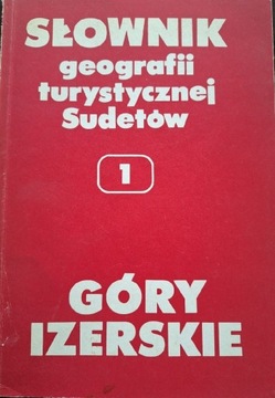 Góry Izerskie Słownik geografii turystycznej t.1