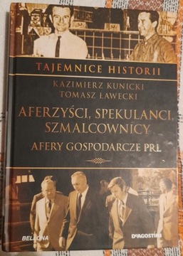 Tajemnice Historii K.Kunicki Aferzyści spekulanci 