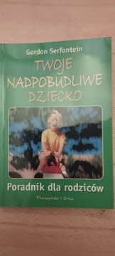 Twoje nadpobudliwe dziecko , Gordon Serfontein