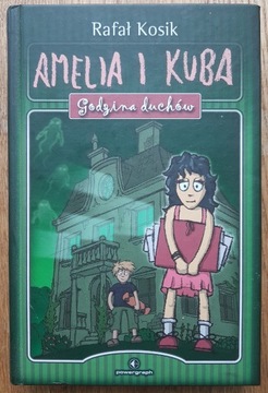 Amelia i Kuba: Godzina duchów (Rafał Kosik)