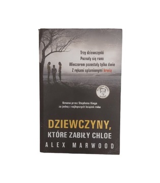 Książka Dziewczyny które zabiły Chloe Alex Marwood