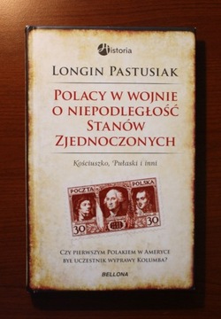 Pastusiak: Polacy w wojnie o niepodległość [nowa]