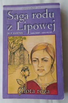 SAGA RODU Z LIPOWEJ – Opowieść 14 – Złota róża