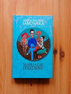 Janowska Anita Halina "Wariacje jesienne"