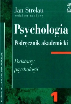 Psychologia Podstawy psychologii  Strelau tom 1 