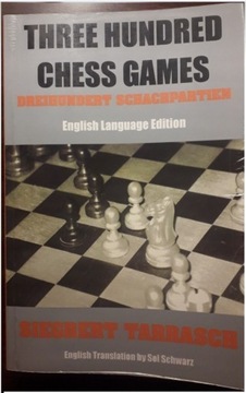 Tarrasch - Three hundred chess games