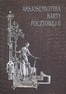 Aksjosemiotyka karty pocztowej II POCZTÓWKI