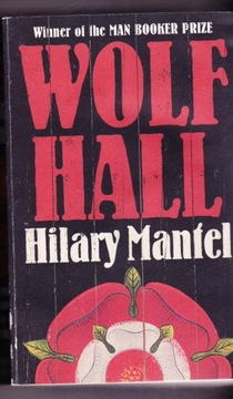 Wolf Hall --- HILARY MANTEL