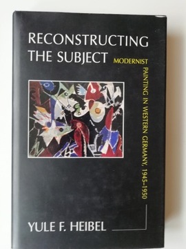 Reconstructing the Subject: Modernist Painting 