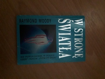 Raymond Moody W Stronę Światła 1992