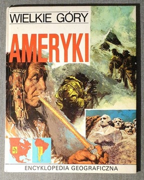 Wielkie góry Ameryki - encyklopedia geograficzna.