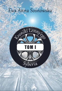 Ewa Anna Sosnowska Kroniki Lenny'ego tom I Syberia