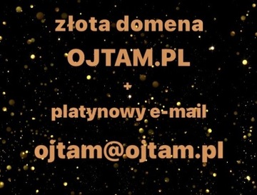 Złota domena OJTAM.PL  +  platynowy  e-mail!!!