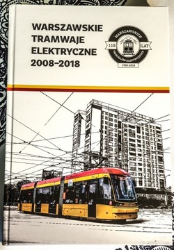 Monografia Warszawskie Tramwaje Elektryczne 2018