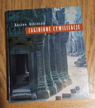 Zaginione cywilizacje - Atkinson Austen