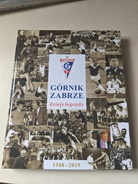 Górnik Zabrze dzieje legendy 1948-2019 Gowarzewski